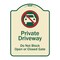 Signmission Designer Series-Private Driveway Don't Block Open Closed Gate W/ No Park, 24" x 18", TG-1824-9923 A-DES-TG-1824-9923 - alternate 1